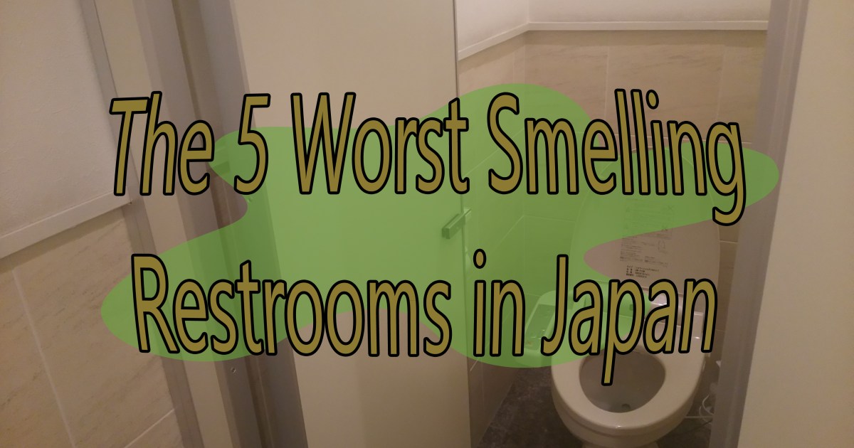 Where are the worst smelling public restrooms in Japan? | SoraNews24 ...